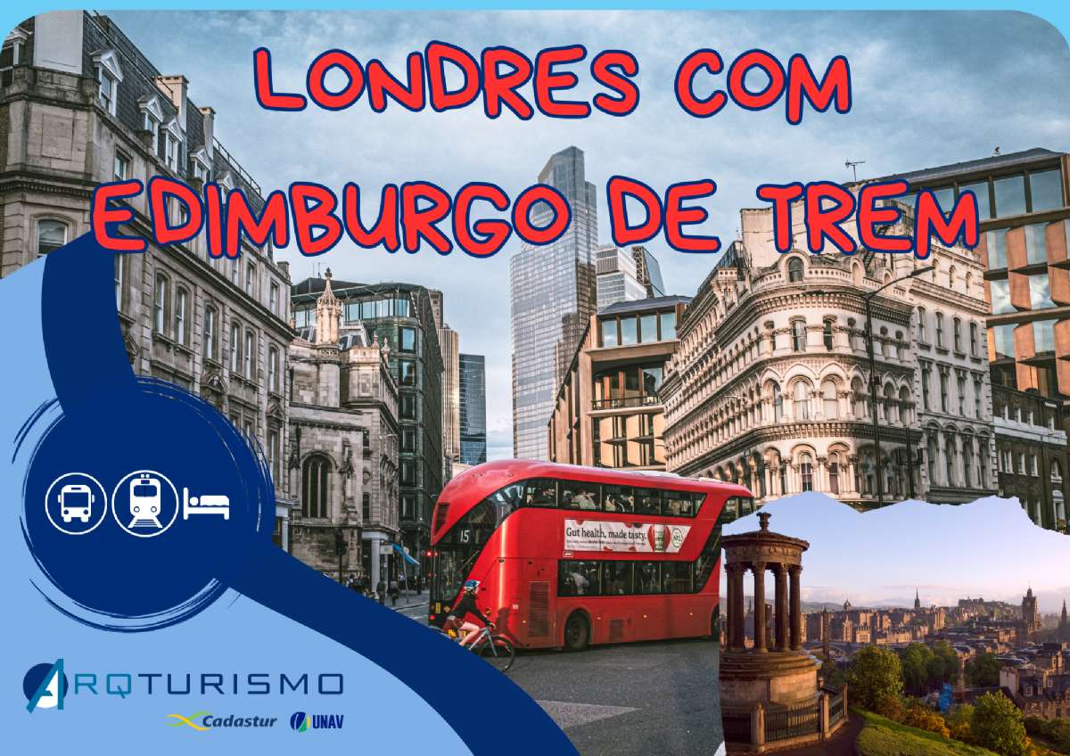 Londres com Edimburgo de Trem – Duas Capitais, Uma Experiência Inesquecível